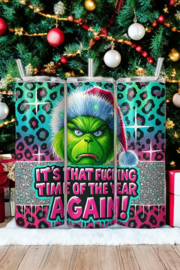 It’s That Fucking Time of the Year Again Tumbler – Funny Christmas Drinkware