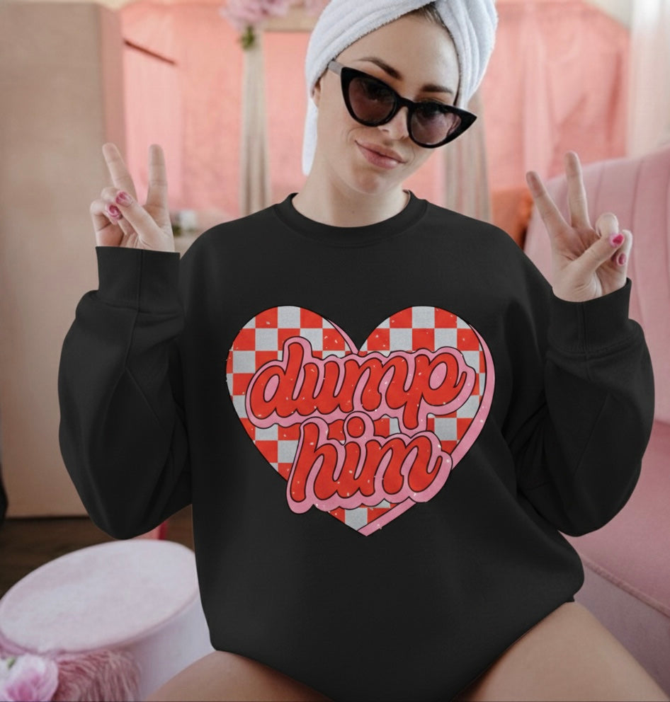 Dump Him Valentine’s Crewneck