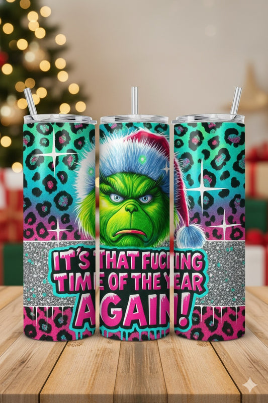 It’s That Fucking Time of the Year Again Tumbler – Funny Christmas Drinkware