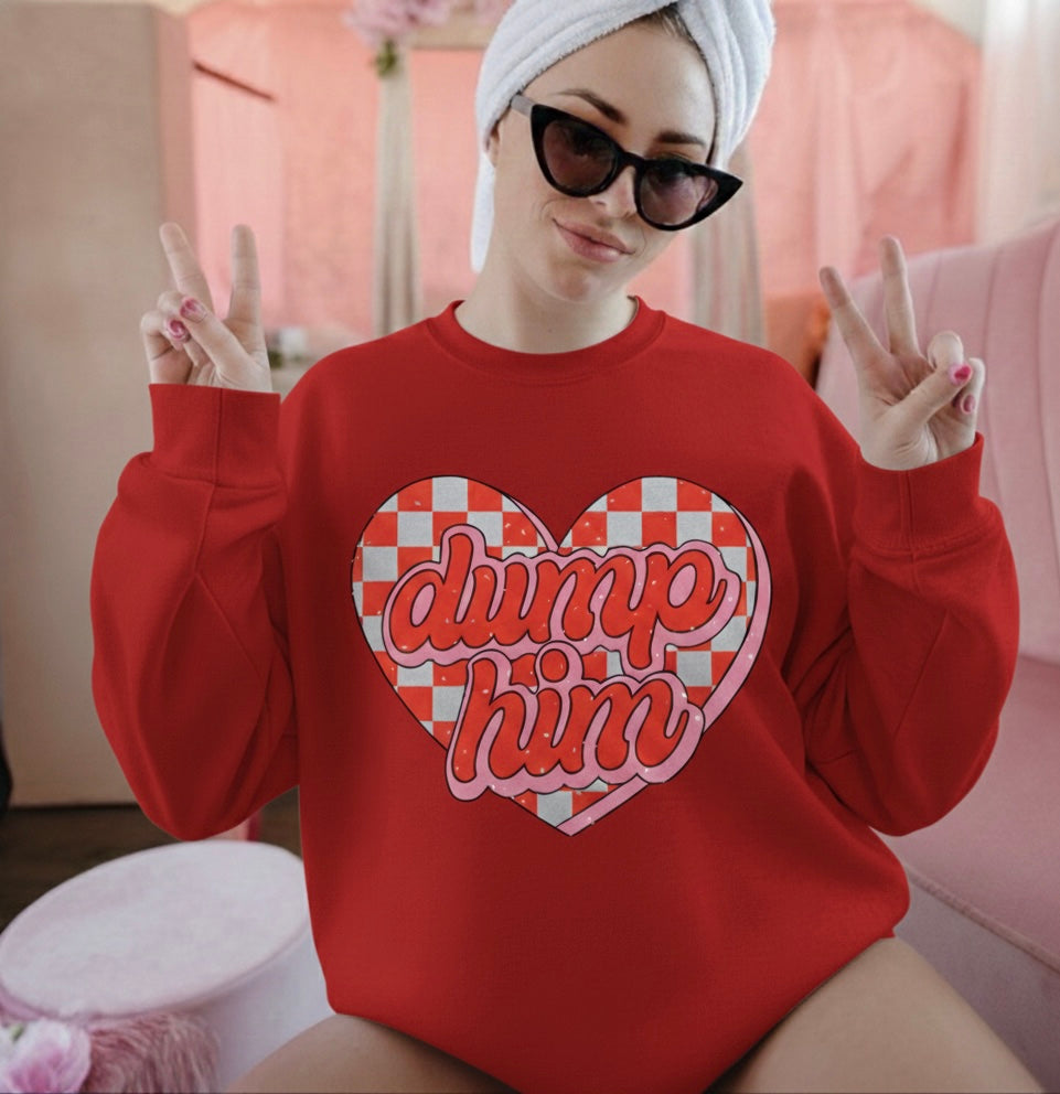 Dump Him Valentine’s Crewneck