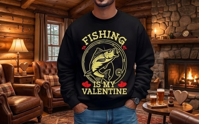 Fishing Is My Valentine Crewneck – Funny Valentine’s Sweatshirt