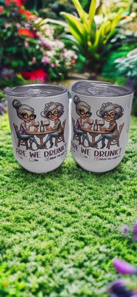 Are We Drunk? Wine Tumbler