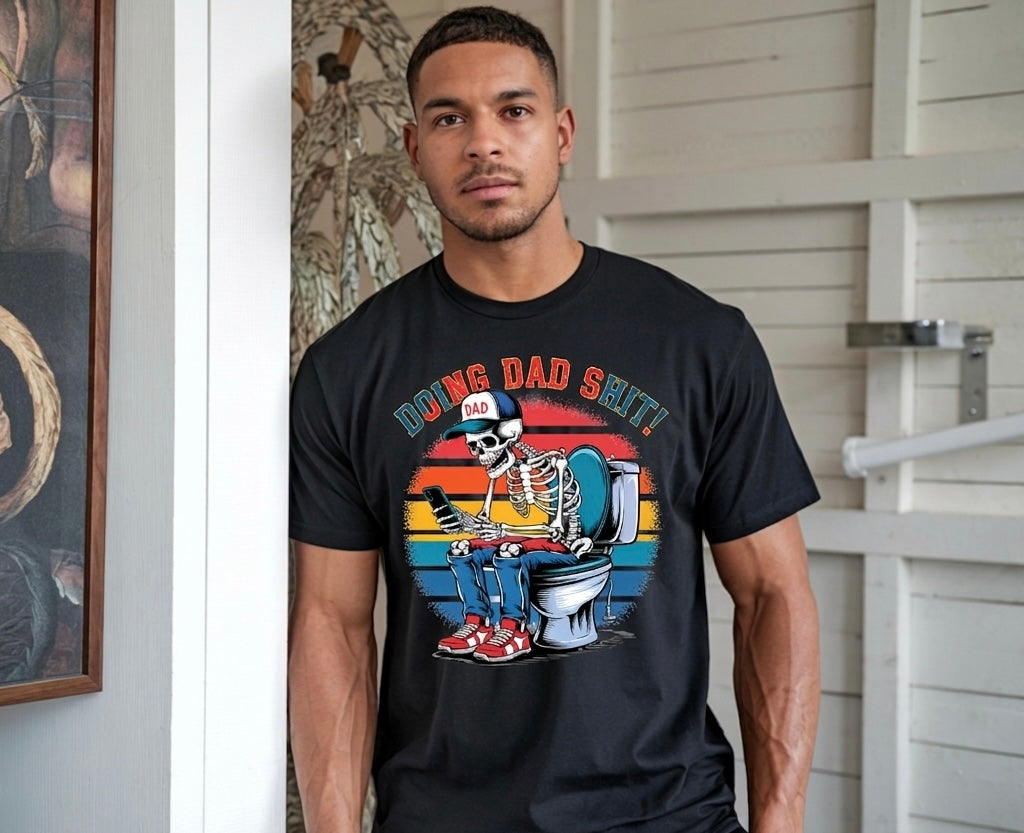 Doing Dad Sh*t T-Shirt