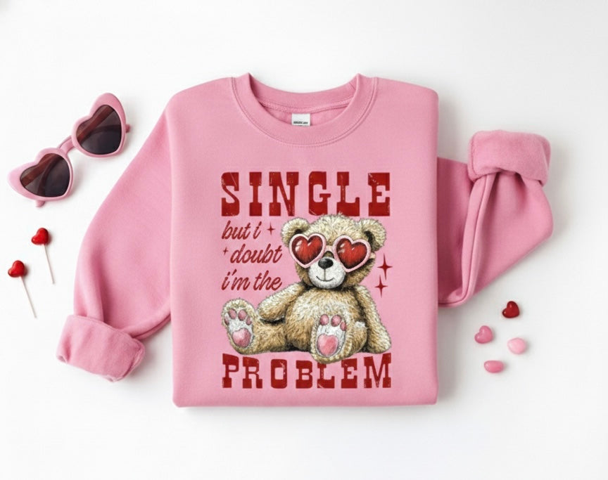 Single But I Doubt I’m The Problem Valentine’s Crewneck