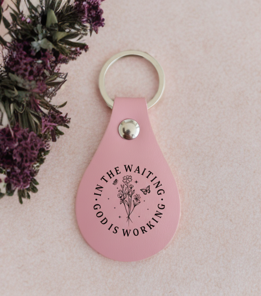 In the Waiting, God Is Working Keychain – Inspirational Faith Accessory