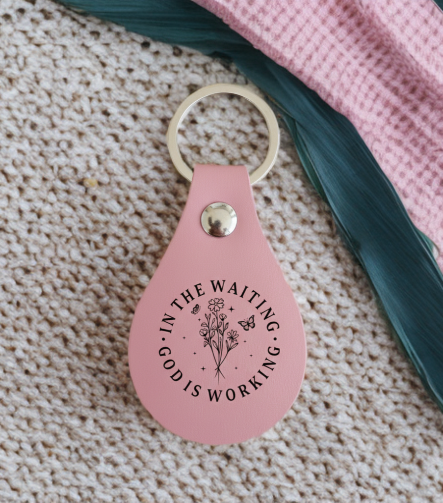 In the Waiting, God Is Working Keychain – Inspirational Faith Accessory