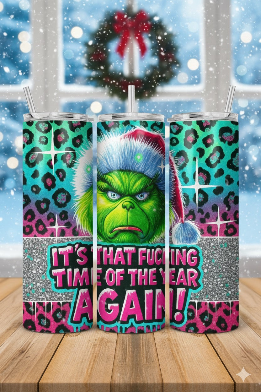 It’s That Fucking Time of the Year Again Tumbler – Funny Christmas Drinkware