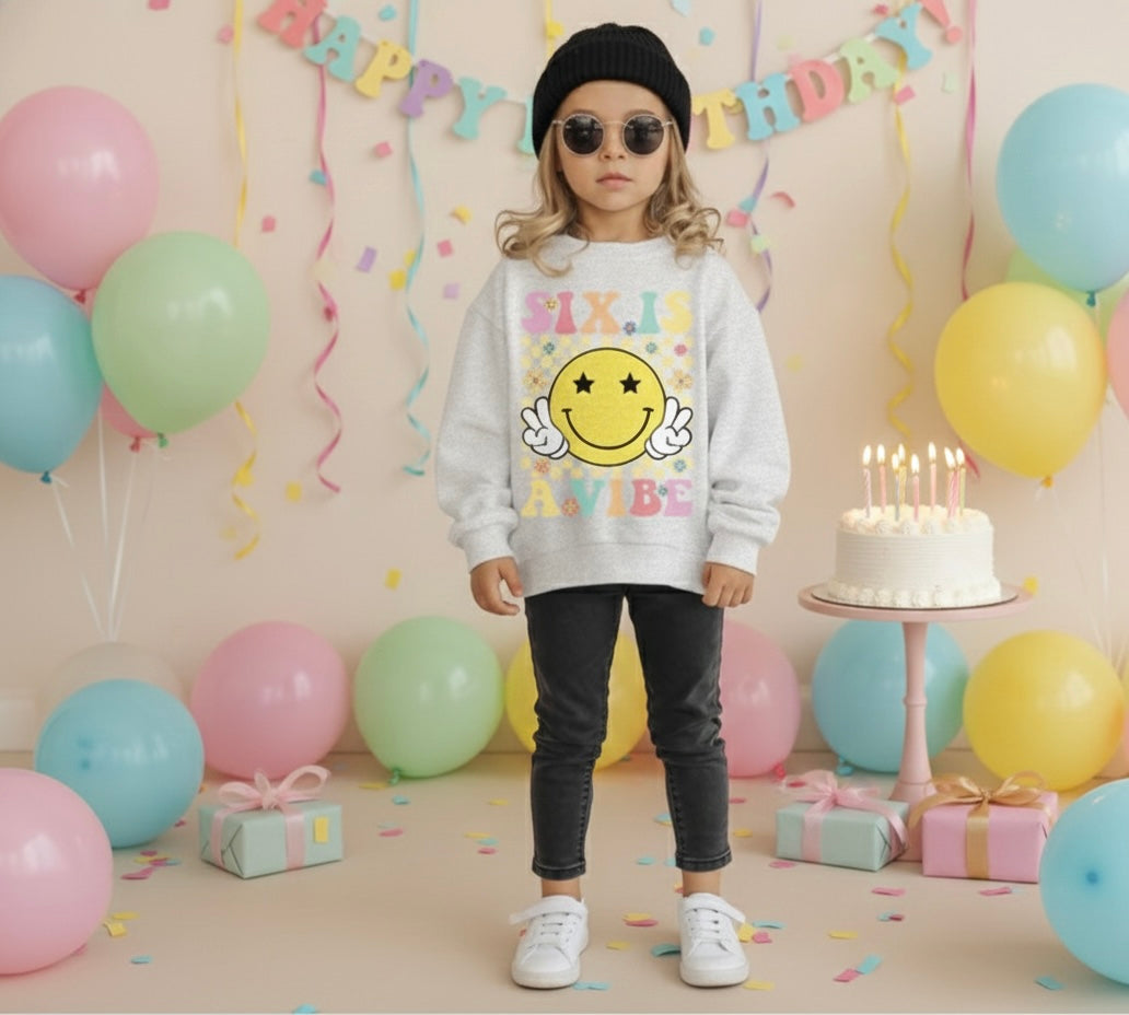 6 Is a Vibe Girls Crewneck – Fun Birthday Sweatshirt
