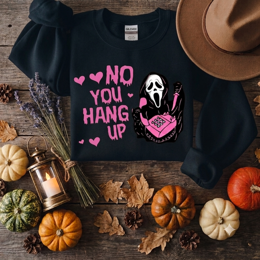 No, You Hang Up Crewneck