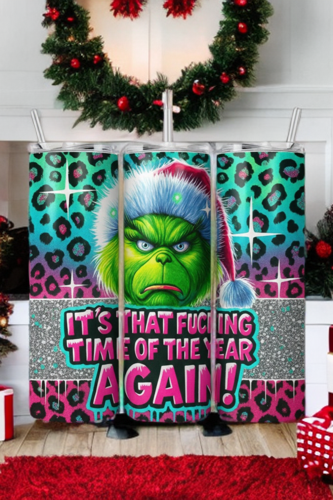 It’s That Fucking Time of the Year Again Tumbler – Funny Christmas Drinkware