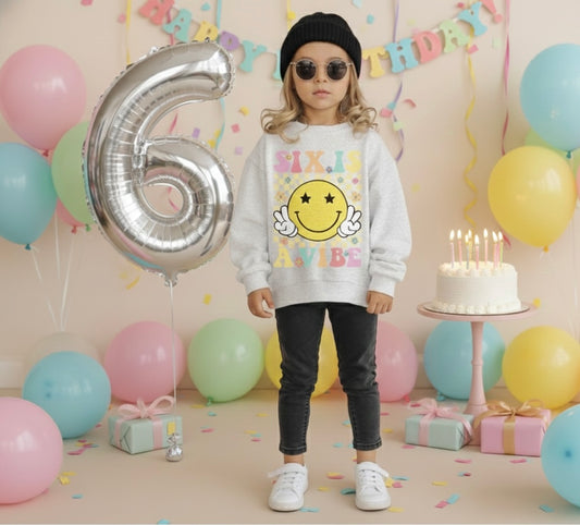6 Is a Vibe Girls Crewneck – Fun Birthday Sweatshirt