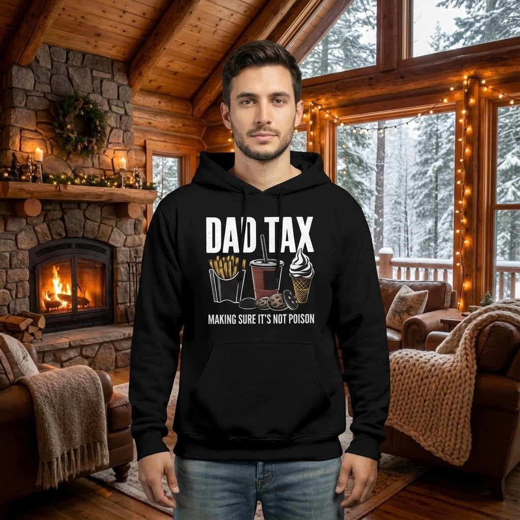 Dad Tax Hoodie