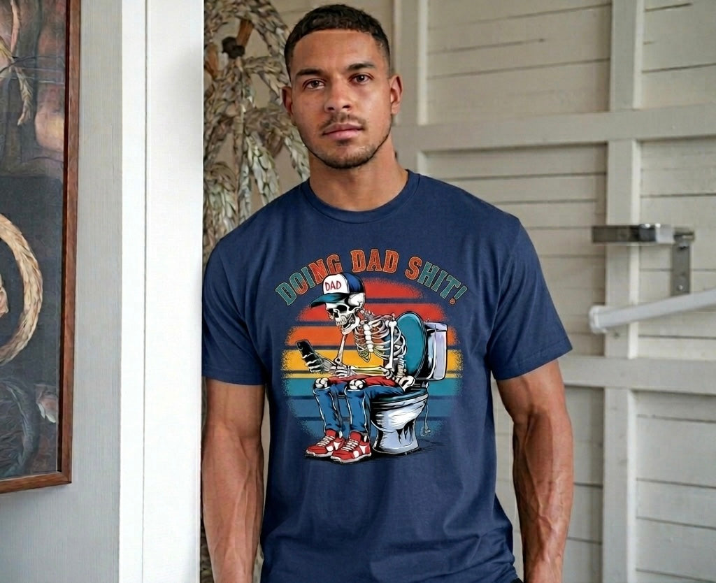 Doing Dad Sh*t T-Shirt