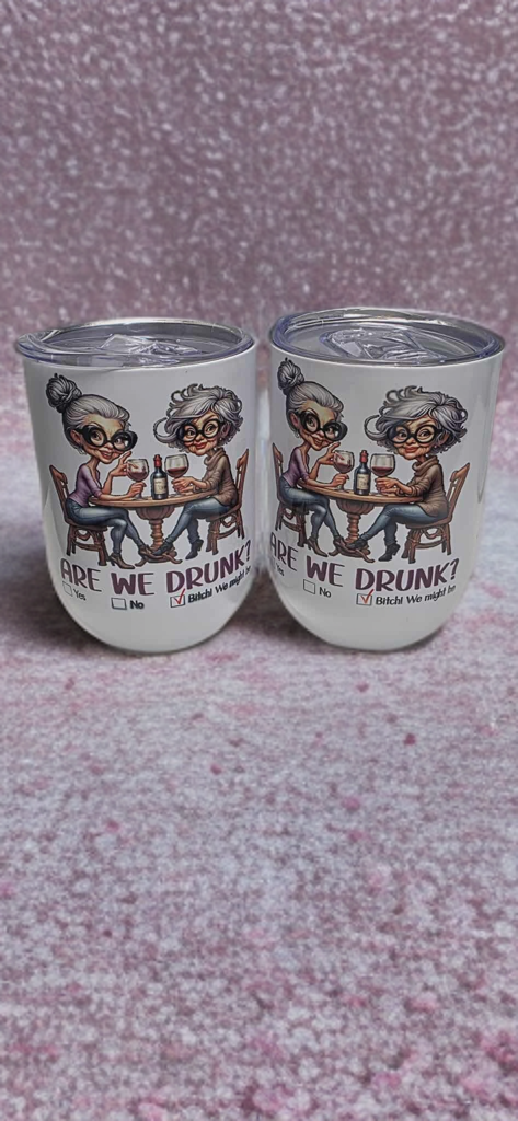 Are We Drunk? Wine Tumbler