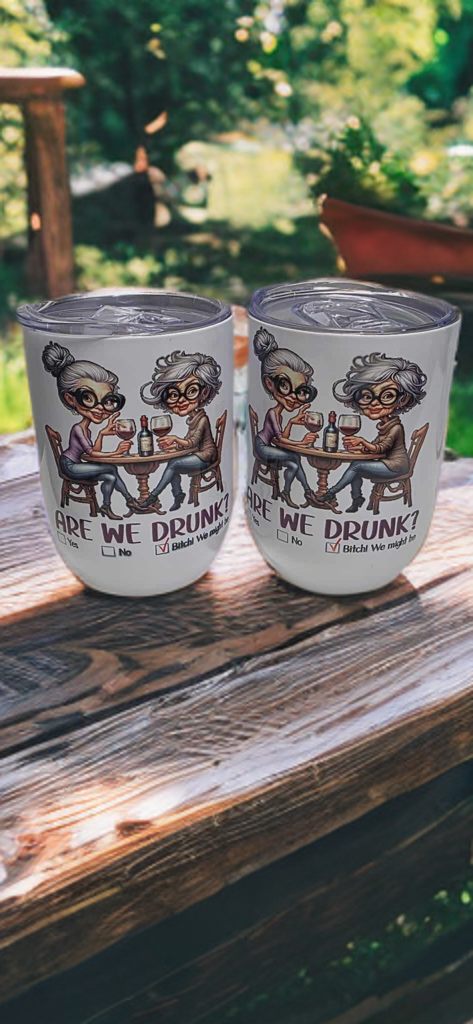 Are We Drunk? Wine Tumbler