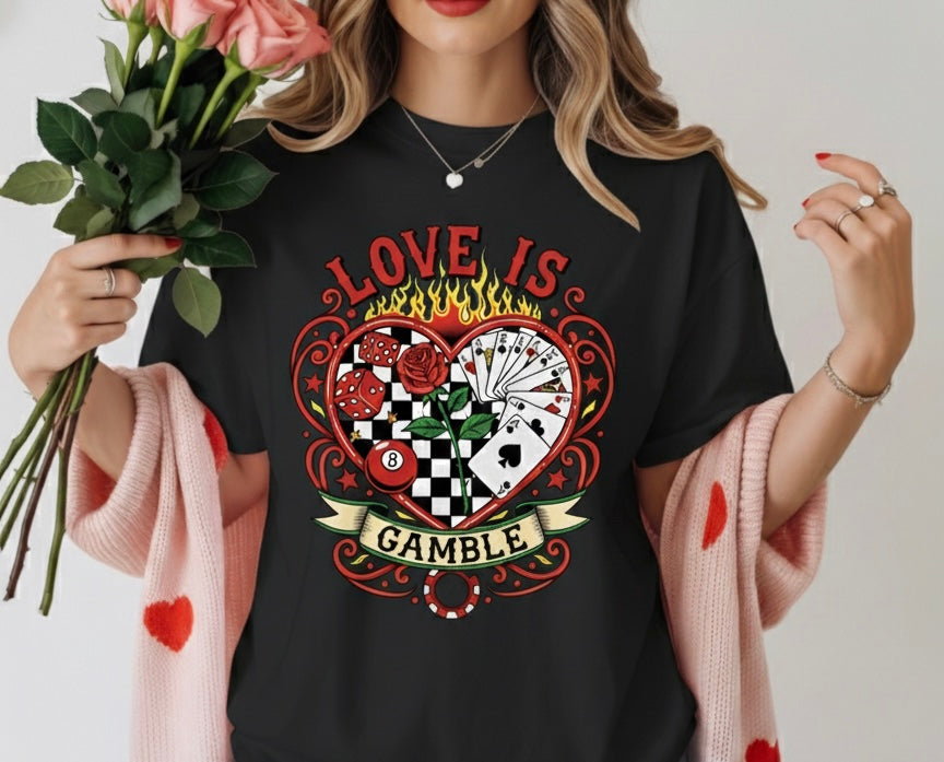 Love Is a Gamble Valentine T-Shirt